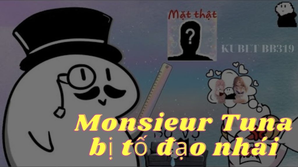 Monsieur Tuna là ai? 