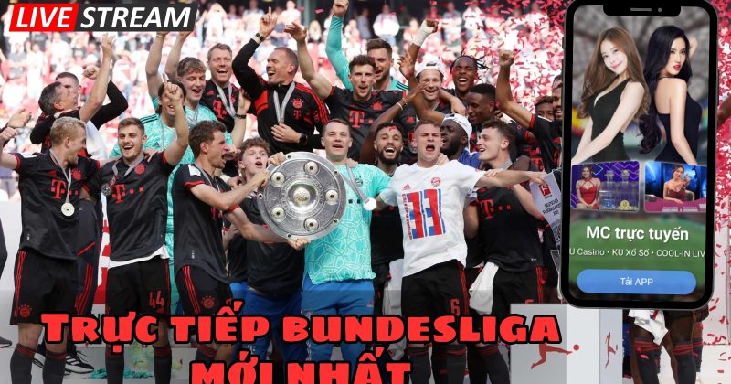 Trực tiếp bundesliga mới nhất: Lịch thi đấu giải vô địch đức 2024 chi tiết