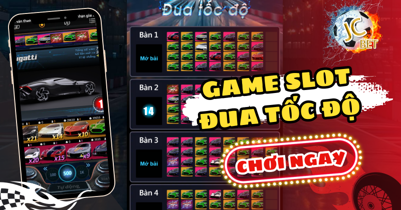 RA MẮT GAME SLOT ĐUA TỐC ĐỘ CỰC HOT TẠI JCBET