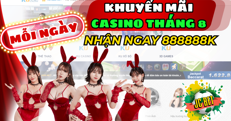 NHÀ CÁI JCBET KHUYẾN MÃI CASINO KHỦNG THÁNG 8